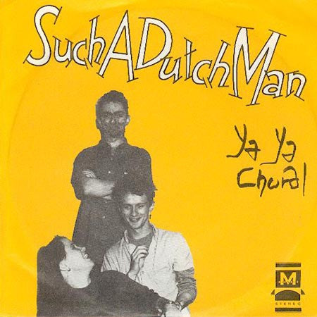 Ya Ya Choral – Such A Dutch Man 7" vinyl record, image 1 of 4