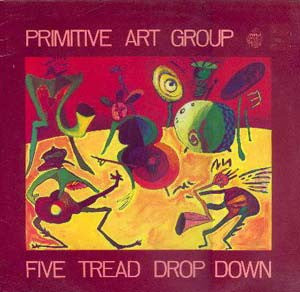 Primitive Art Group – Five Tread Drop Down (2x12") 12" vinyl record