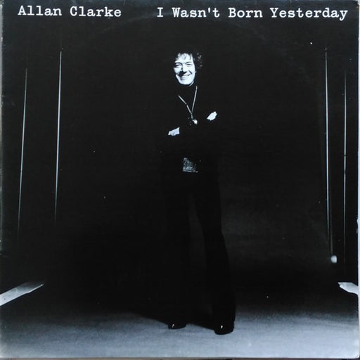 Allan Clarke – I Wasn't Born Yesterday