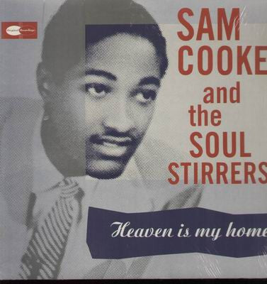 Sam Cooke, The Soul Stirrers – Heaven Is My Home