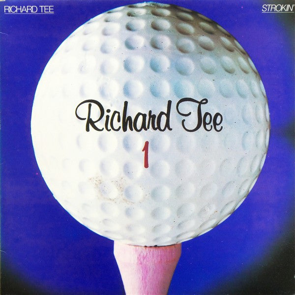 Richard Tee – Strokin'