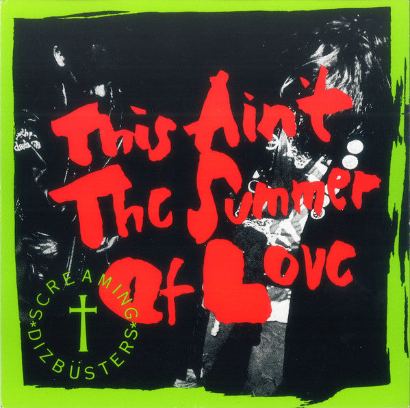 Screaming Dizbüsters – This Ain't The Summer Of Love 7" vinyl record, image 1 of 4