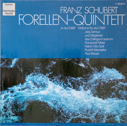 Franz Schubert, Jörg Demus, Collegium Aureum, Franzjosef Maier, Heinz-Otto Graf, Rudolf Mandalka, Paul Breuer – Forellen-Quintett A-dur D667 · Notturno Es-dur D897