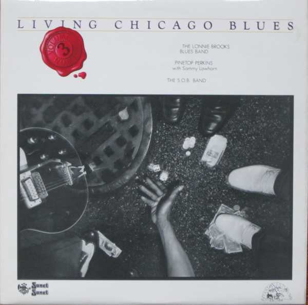 The Lonnie Brooks Blues Band, Pinetop Perkins, Sammy Lawhorn, Sons Of Blues – Living Chicago Blues Volume 3