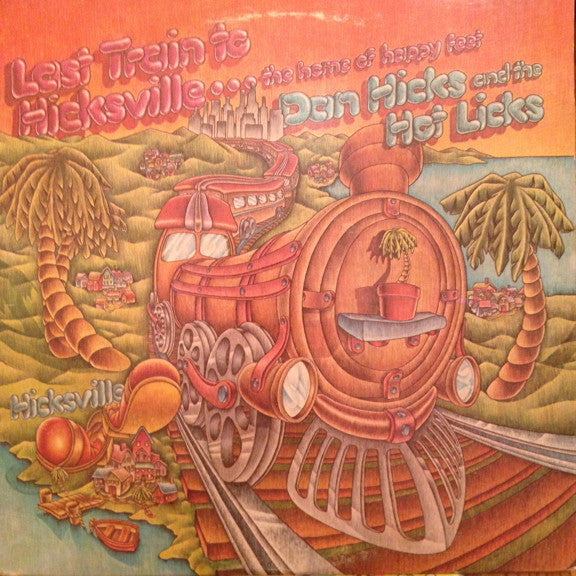 Dan Hicks And His Hot Licks – Last Train To Hicksville...The Home Of Happy Feet LP vinyl record, image 1 of 3