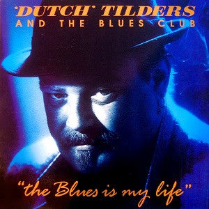 Dutch Tilders, The Blues Club – The Blues Is My Life LP vinyl record, image 1 of 6