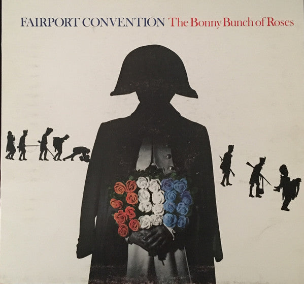 Fairport Convention – The Bonny Bunch Of Roses LP vinyl record