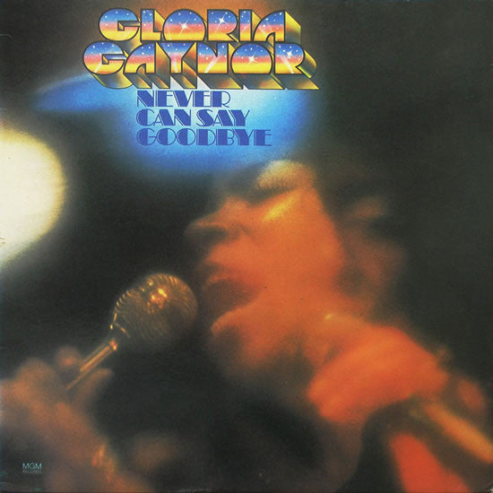 Gloria Gaynor – Never Can Say Goodbye