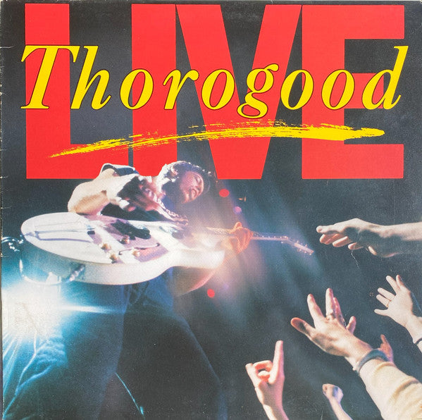 George Thorogood & The Destroyers – Live