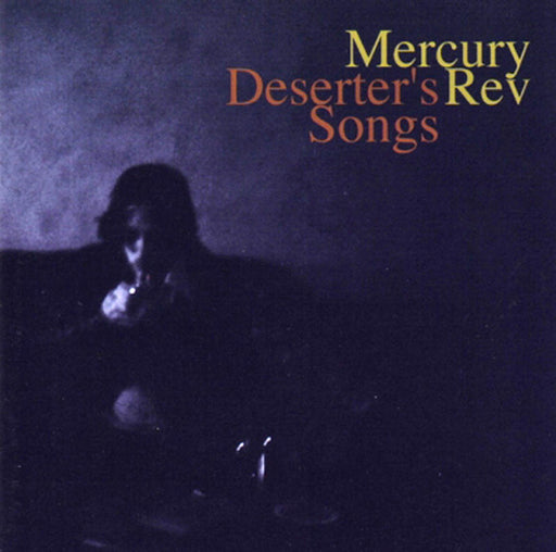 Mercury Rev – Deserter's Songs