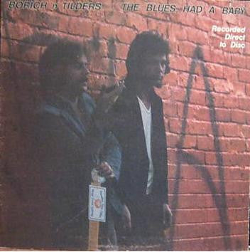 Borich 'n' Tilders – The Blues Had A Baby