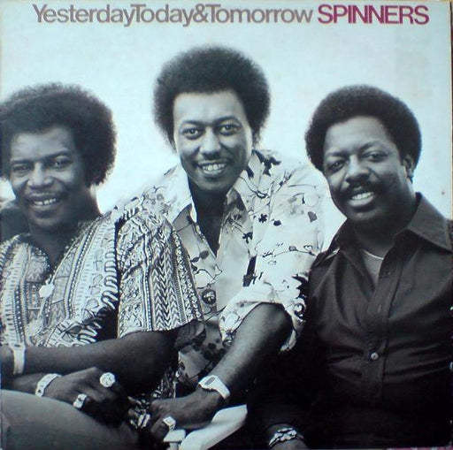 Spinners – Yesterday, Today & Tomorrow