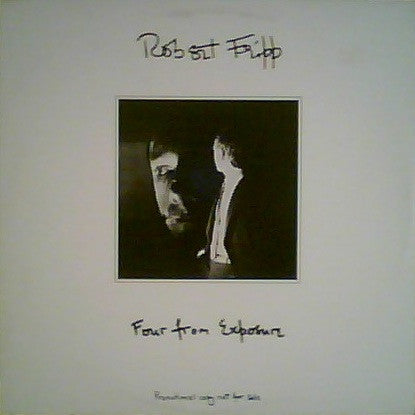 Robert Fripp – Four From Exposure