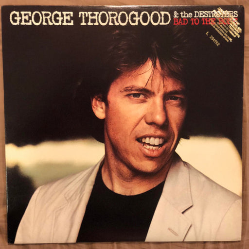 George Thorogood & The Destroyers – Bad To The Bone