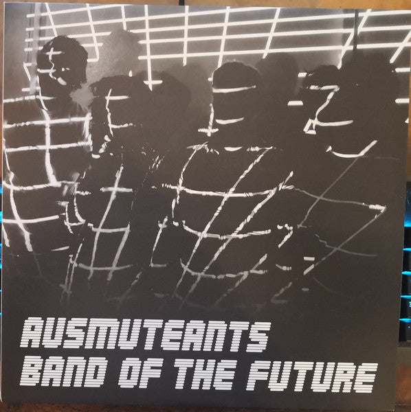 Ausmuteants – Band Of The Future