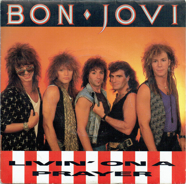 Bon Jovi – Livin' On A Prayer