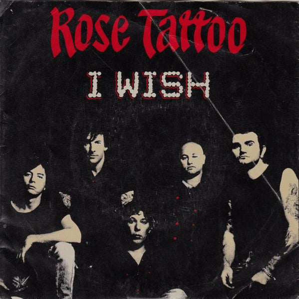 Rose Tattoo – I Wish