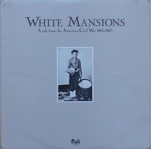 Various – White Mansions (A Tale From The American Civil War 1861-1865)