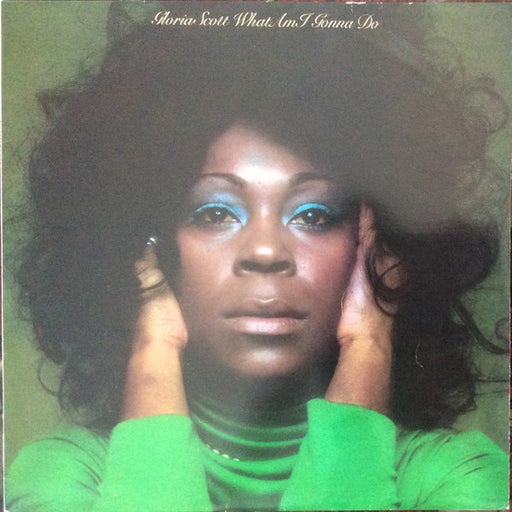 Gloria Scott – What Am I Gonna Do
