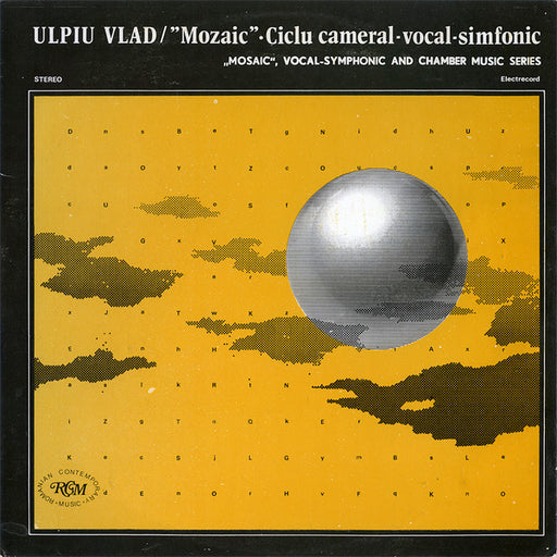 Ulpiu Vlad – ”Mozaic” • Ciclu Cameral-vocal-simfonic = „Mosaic”, Vocal-Symphonic And Chamber Music Series