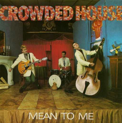 Crowded House – Mean To Me 7" vinyl record, image 1 of 4