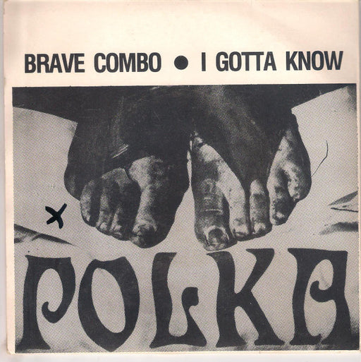 Brave Combo – I Gotta Know 7" vinyl record, image 1 of 4