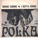 Brave Combo – I Gotta Know 7" vinyl record, image 1 of 4