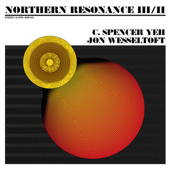 C. Spencer Yeh, Jon Wesseltoft – Northern Resonance III/II LP vinyl record, image 1 of 2