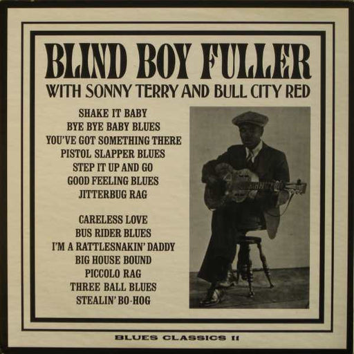 Blind Boy Fuller, Sonny Terry, Bull City Red – Blind Boy Fuller With Sonny Terry And Bull City Red