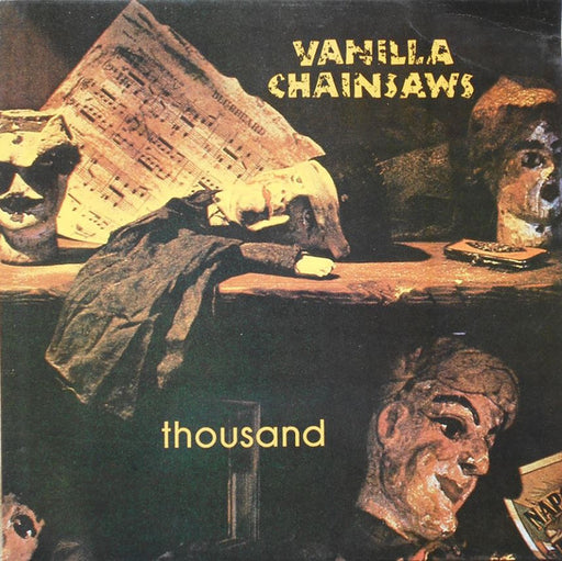 Vanilla Chainsaws – Thousand