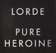 Lorde – Pure Heroine LP vinyl record, image 1 of 10