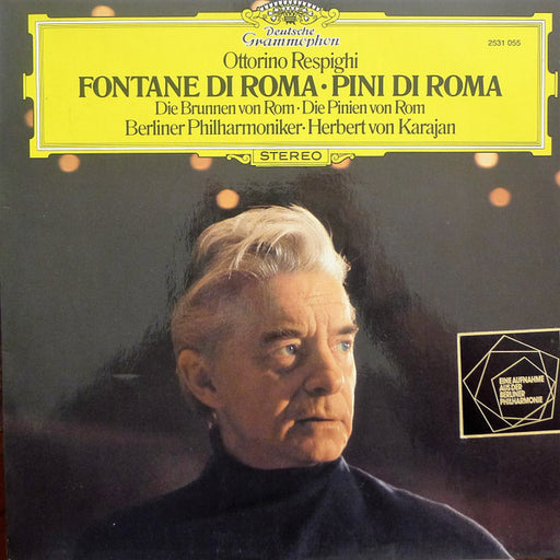 Ottorino Respighi, Berliner Philharmoniker, Herbert von Karajan – Fontane Di Roma • Pini Di Roma LP vinyl record, image 1 of 5