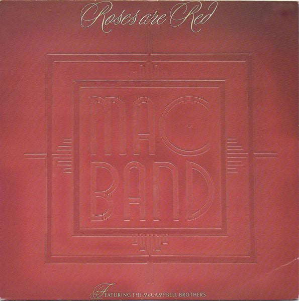 Mac Band Featuring The McCampbell Brothers – Roses Are Red 7" vinyl record, image 1 of 4