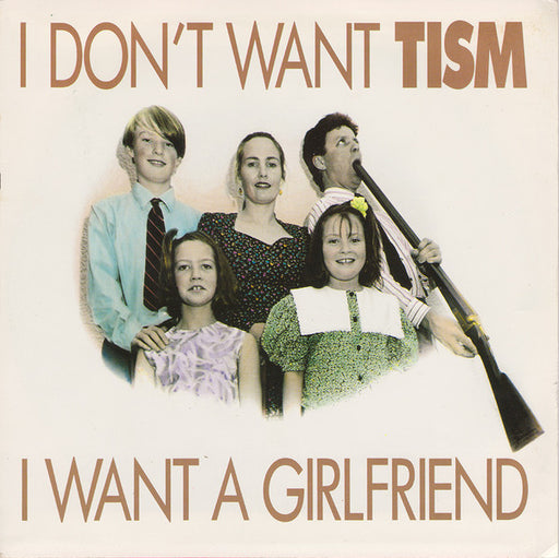 TISM – I Don't Want TISM I Want A Girlfriend 7" vinyl record, image 1 of 5