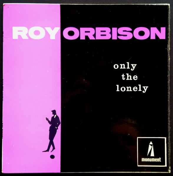 Roy Orbison – Only The Lonely