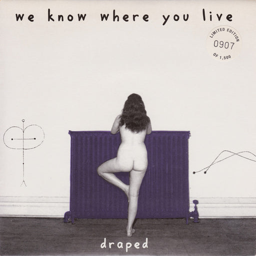 We Know Where You Live – Draped
