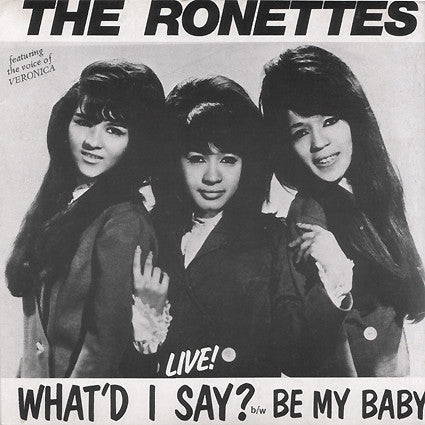 The Ronettes – What'd I Say / Be My Baby 7" vinyl record, image 1 of 4