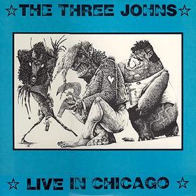 The Three Johns – Live In Chicago