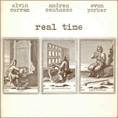 Alvin Curran, Andrea Centazzo, Evan Parker – Real Time