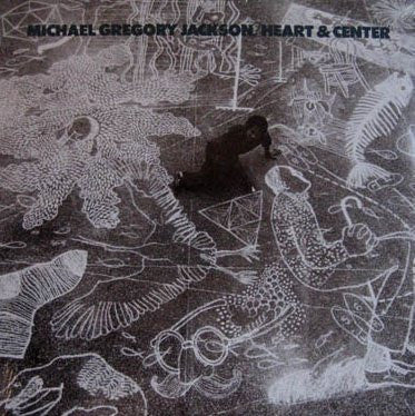 Michael Gregory Jackson – Heart & Center