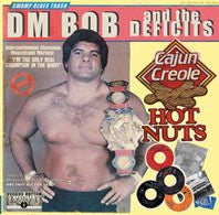 DM Bob & The Deficits – Cajun Creole Hot Nuts LP vinyl record