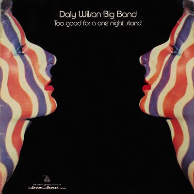 Daly-Wilson Big Band – Too Good For A One Night Stand LP vinyl record
