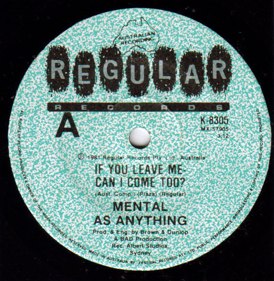 Mental As Anything – If You Leave Me - Can I Come Too?