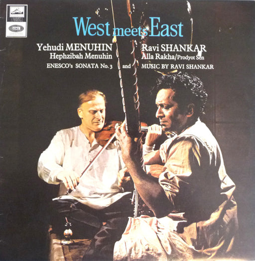 Yehudi Menuhin, Ravi Shankar, Hephzibah Menuhin – West Meets East