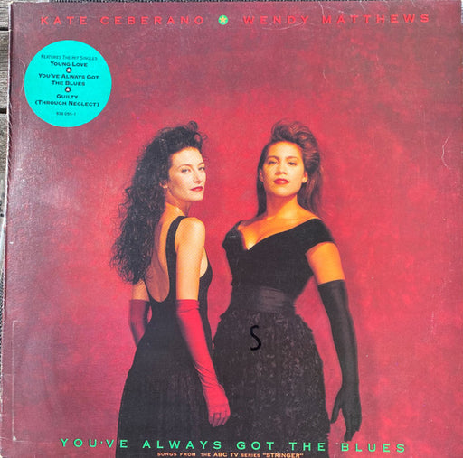 Kate Ceberano, Wendy Matthews – You've Always Got The Blues