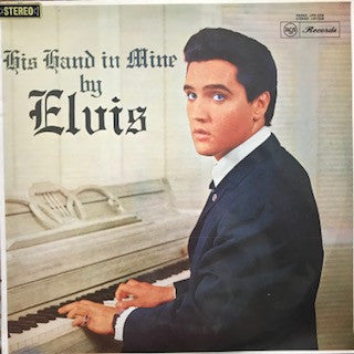 Elvis Presley – His Hand In Mine
