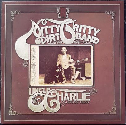 Nitty Gritty Dirt Band – Uncle Charlie & His Dog Teddy