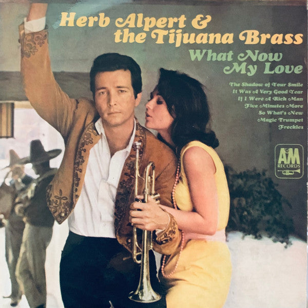 Herb Alpert & The Tijuana Brass – What Now My Love