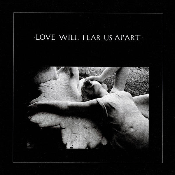 Joy Division – Love Will Tear Us Apart