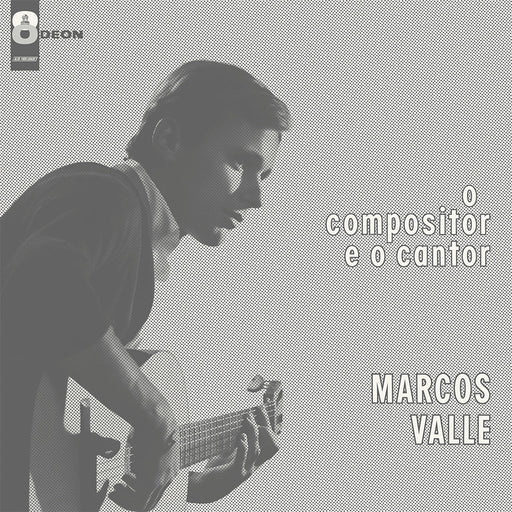 Marcos Valle – O Compositor E O Cantor - Image 1